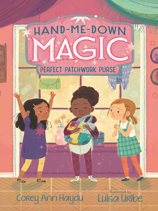 Title details for Perfect Patchwork Purse by Corey Ann Haydu - Available